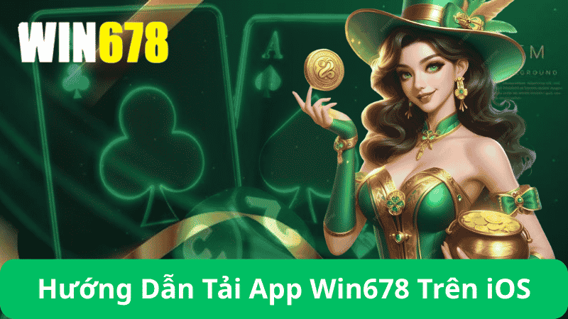 Tải App Win678 – Hướng Dẫn Tải App Win678 Trang Chính Thức 4 Hướng Dẫn Tải App Win678 Trên iOS (iPhone)